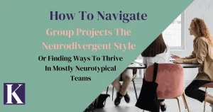 Tips on building neurodivergent group work strategies.